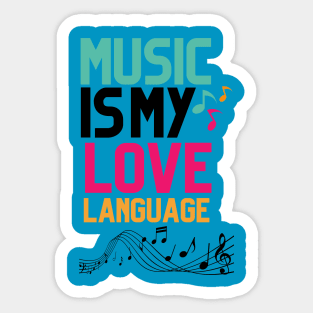 MUSIC IS MY LOVE LANGUAGE Sticker